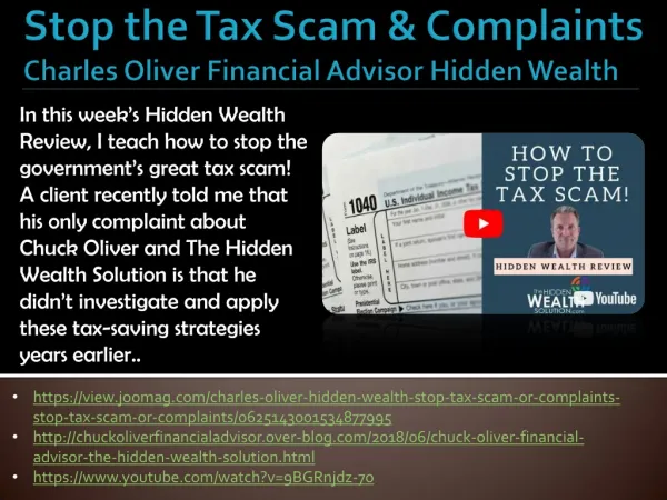 Stop the Tax Scam & Complaints by Charles Oliver Financial Advisor Hidden Wealth