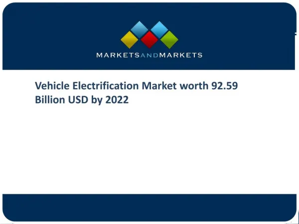 Vehicle Electrification Market worth 92.59 Billion USD by 2022