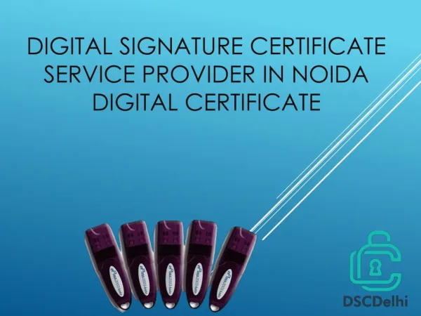 Digital Signature Certificate Services Provider in Noida, India