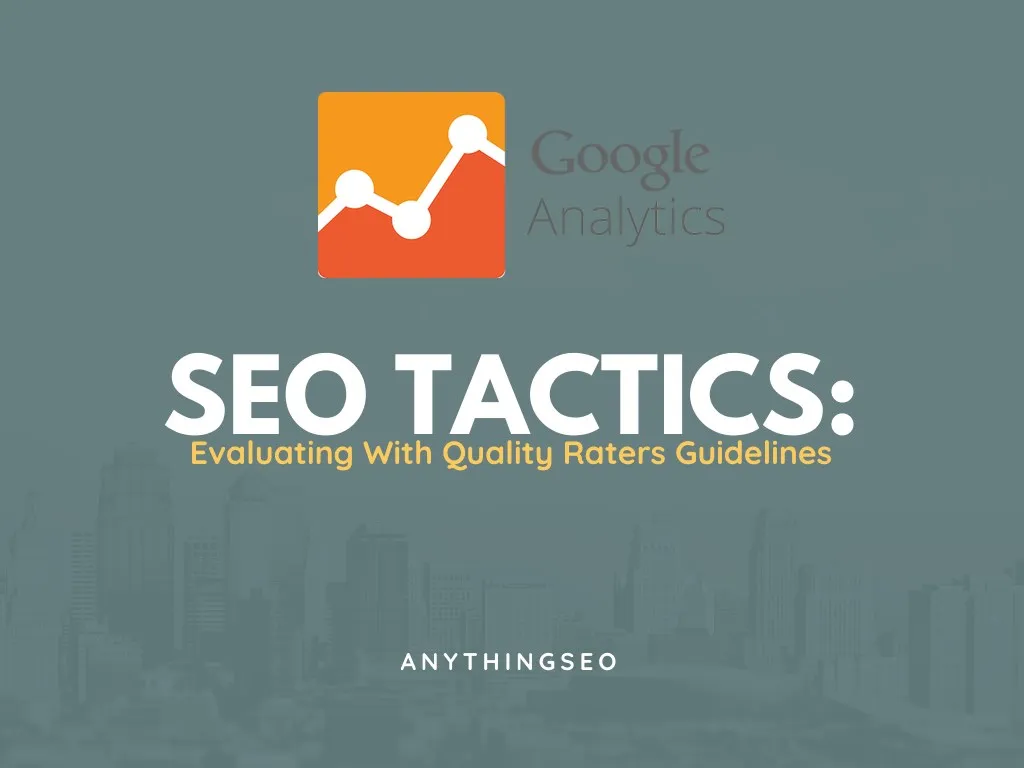seo tactics evaluating with quality raters