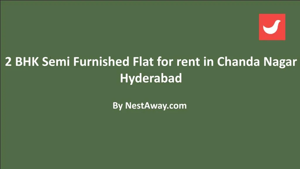 2 bhk semi furnished flat for rent in chanda