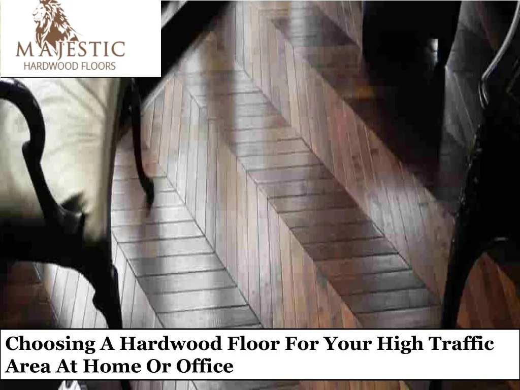 choosing a hardwood floor for your high traffic