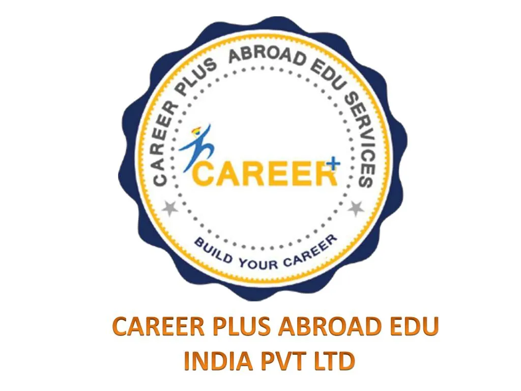 career plus abroad edu india pvt ltd