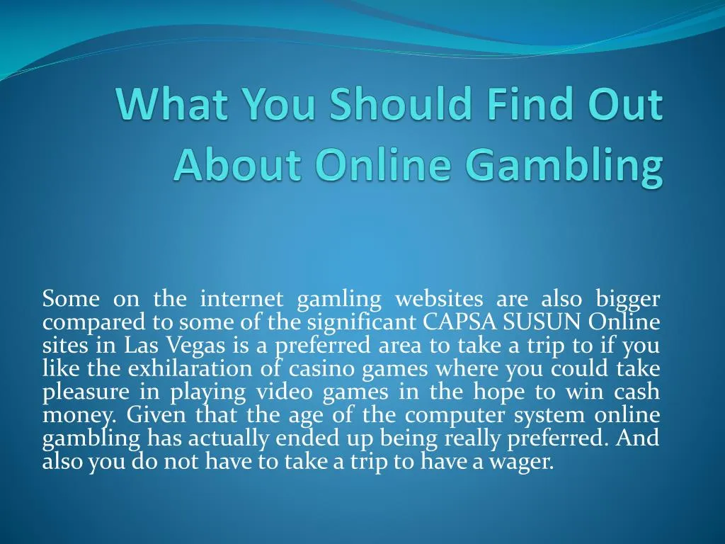 what you should find out about online gambling