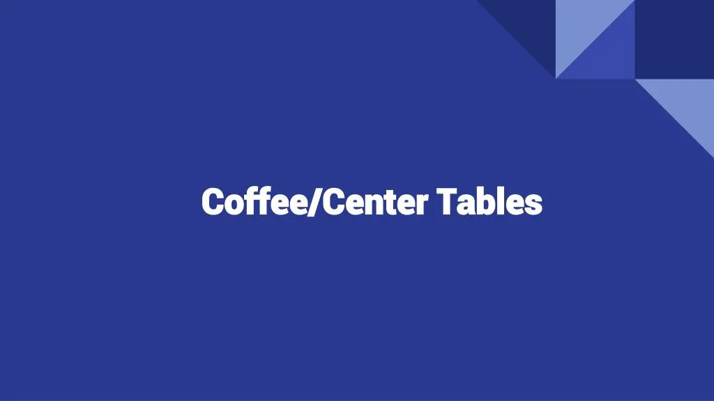 coffee center tables