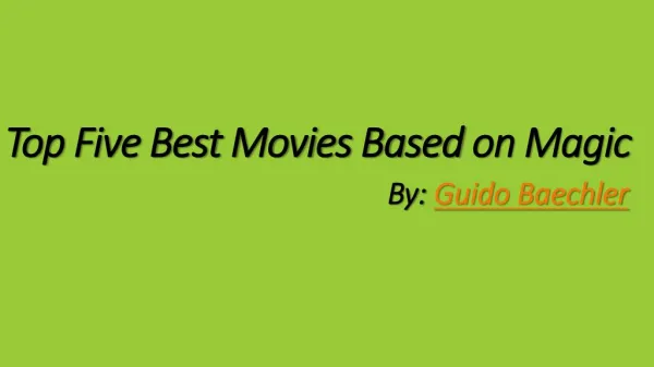 Best Movies Based on Magic by Guido Baechler