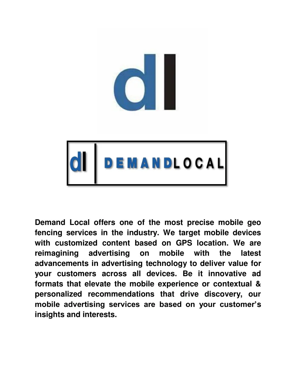 demand local offers one of the most precise