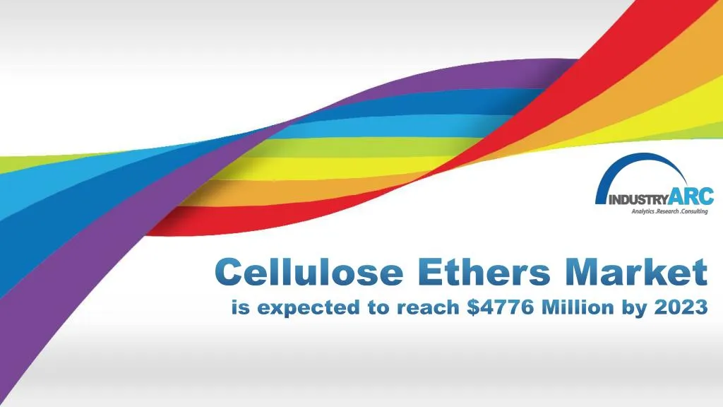 cellulose ethers market is expected to reach 4776 million by 2023