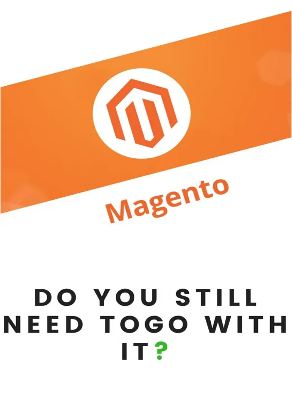 Few Reasons Why Should You Go With Magento?