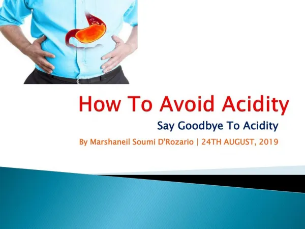 Say goodbye To Acidity