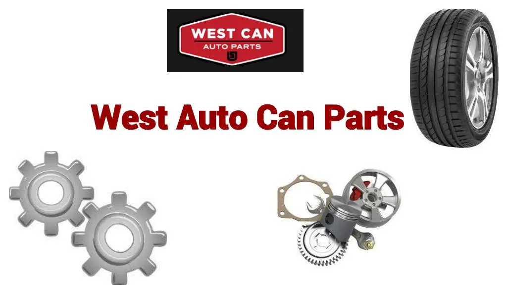west auto can parts