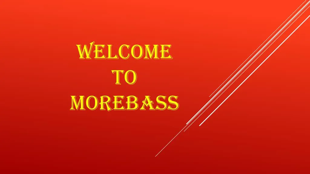 welcome to morebass