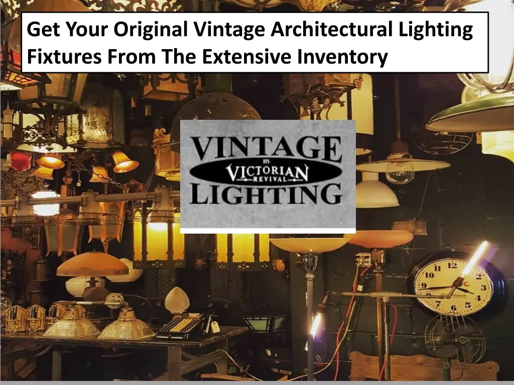get your original vintage architectural lighting