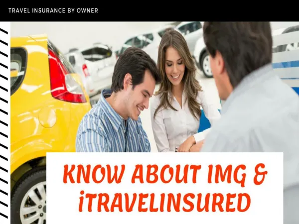 Know About IMG and Travelinsured