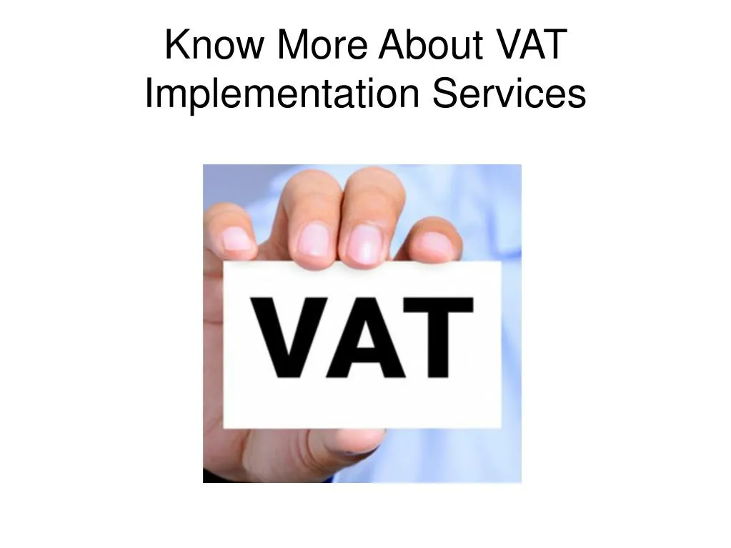 know more about vat implementation services