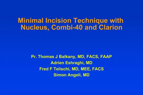 Minimal Incision Technique with Nucleus, Combi-40 and Clarion