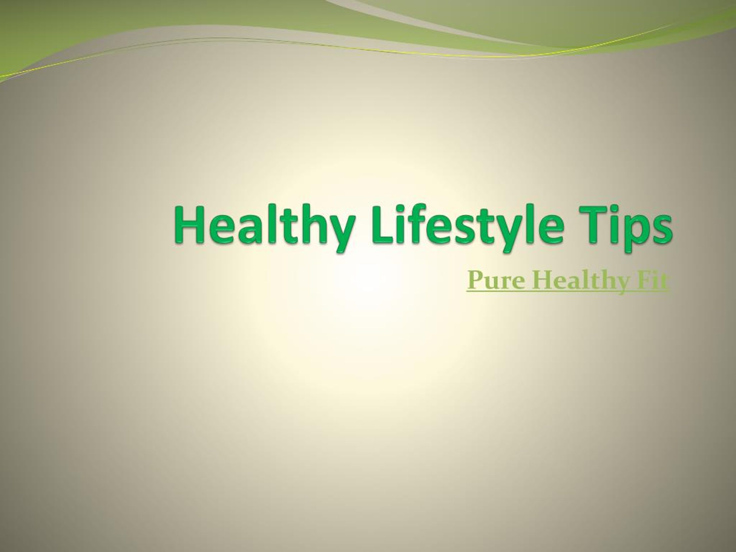 PPT - Healthy Lifestyle Tips PowerPoint Presentation, free download ...