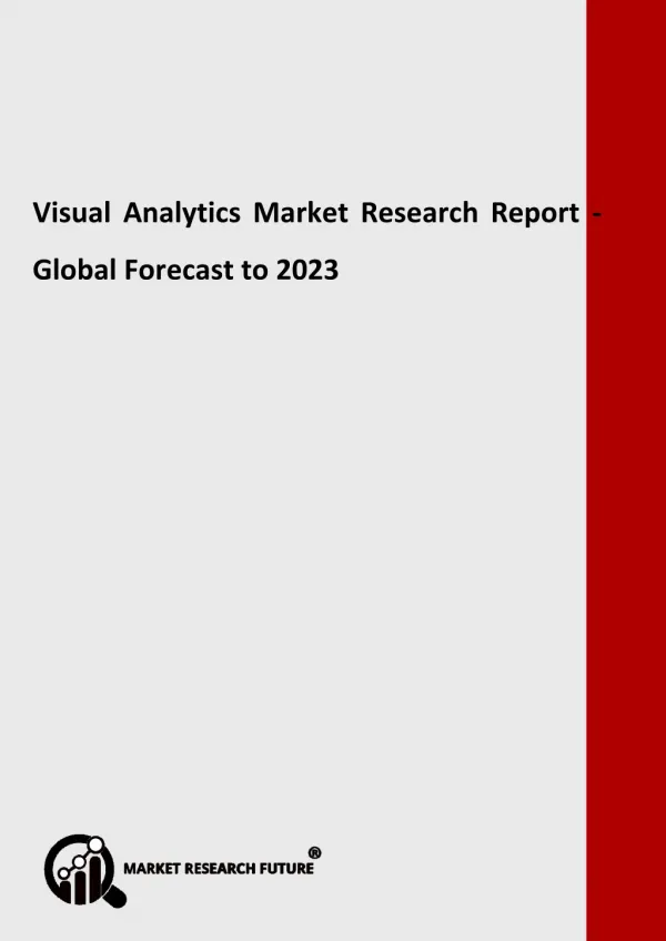 Visual Analytics Market Overview, Dynamics, Key Industry, Opportunities and Forecast to 2023