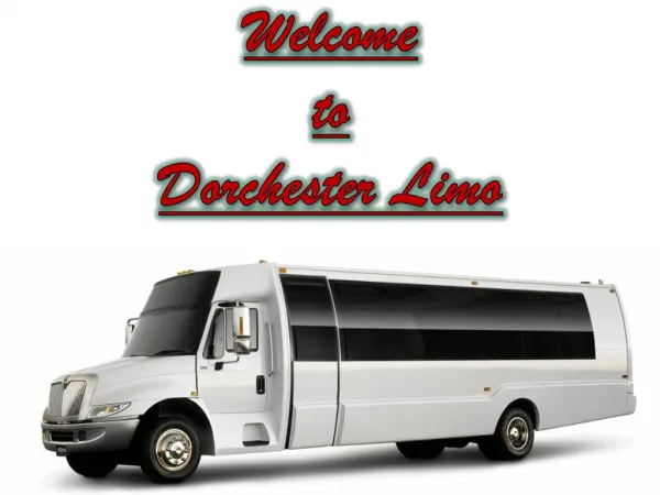 Limousine Rental by Dorchester Limo