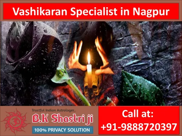 Get The Vashikaran Specialist in Nagpur