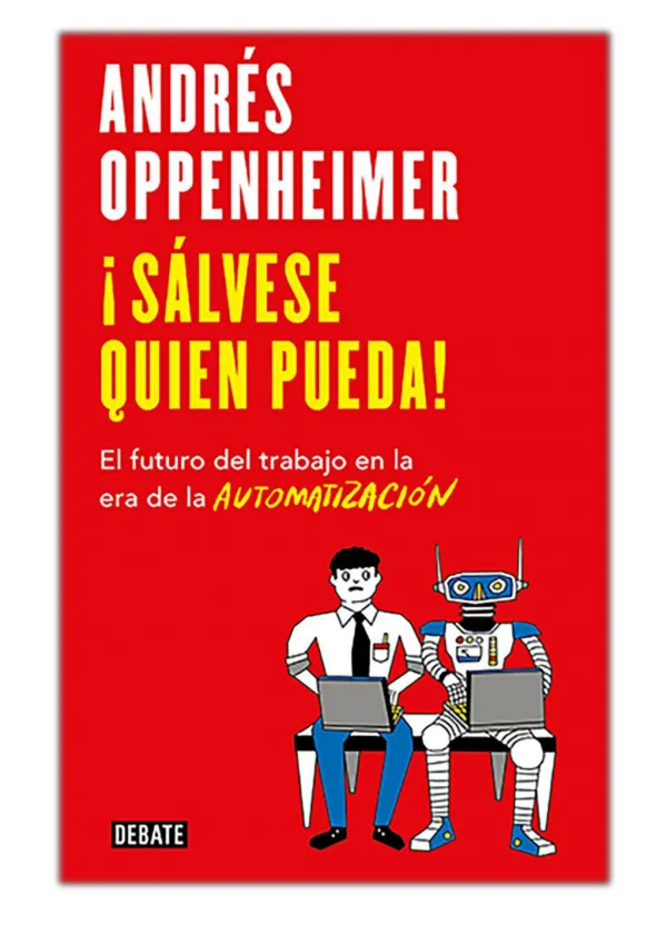 [PDF] Free Download Â¡SÃ¡lvese quien pueda! By AndrÃ©s Oppenheimer