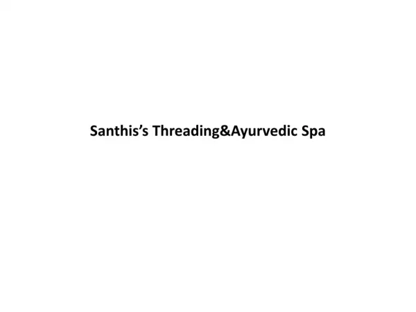 Santhi's Threading&Ayurvedic Spa