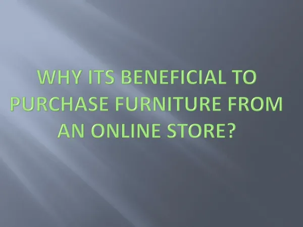 Why its Beneficial to Purchase Furniture from an Online Store?