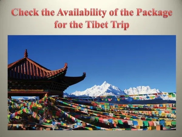 Check the Availability of the Package for the Tibet Trip