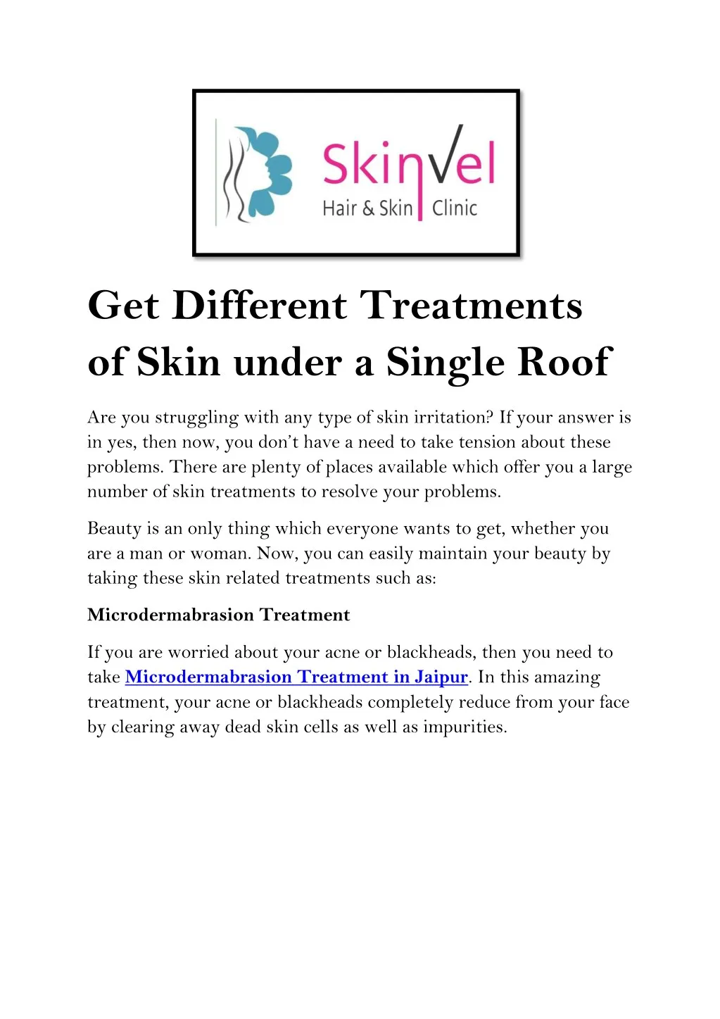 get different treatments of skin under a single