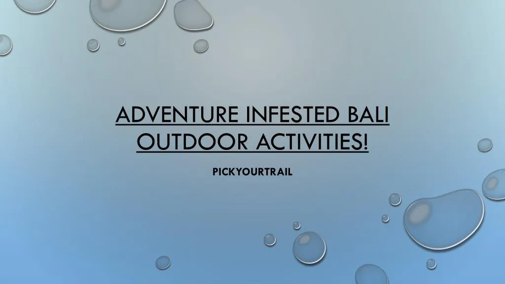 adventure infested bali outdoor activities