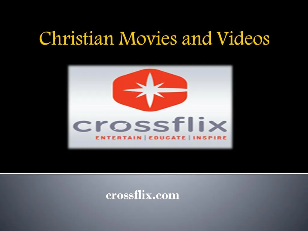 PPT - Christian Videos Online on Crossflix PowerPoint Presentation, free  download - ID:8008842