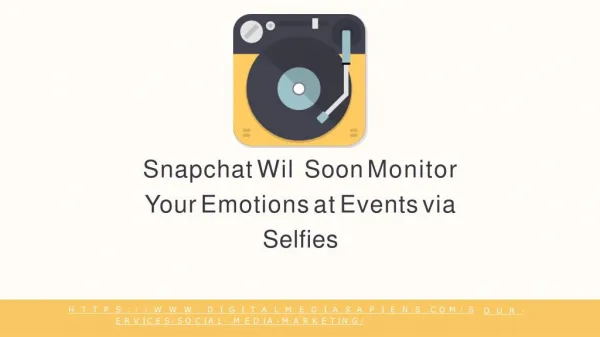 Snapchat Will Soon Monitor Your Emotions at Events via Selfies
