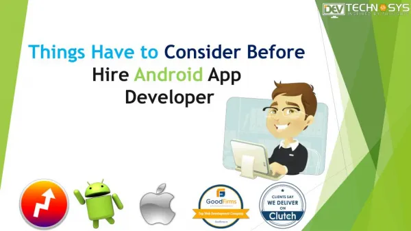 Things which have to consider before hire Android App Developer