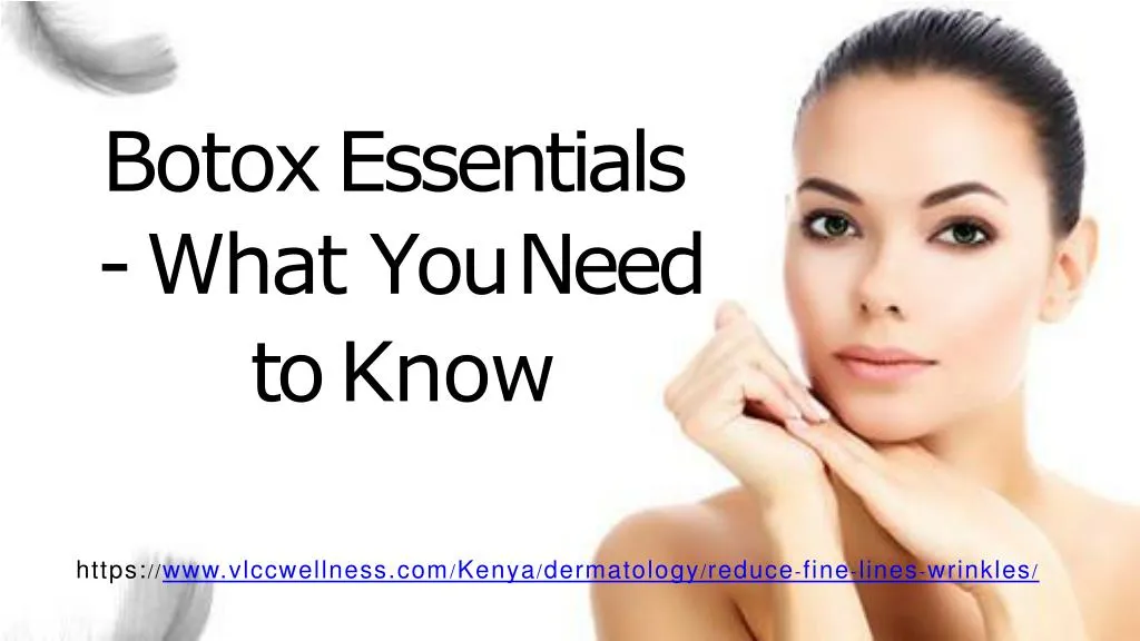botox essentials what you need to know