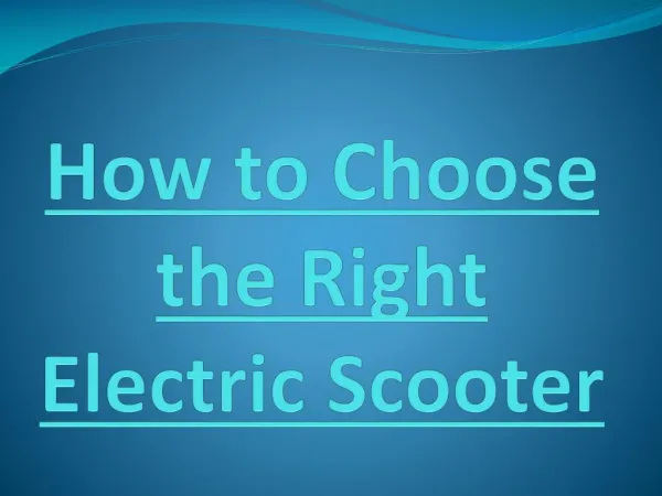 How to Choose the Right Electric Scooter