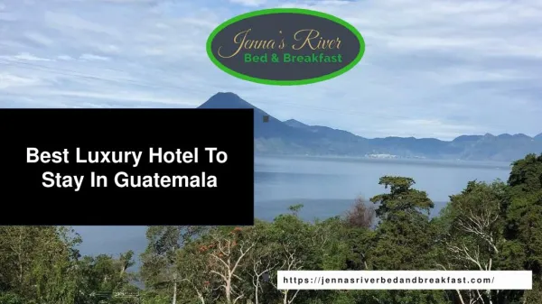 Best Luxury Hotel To Stay In Guatemala