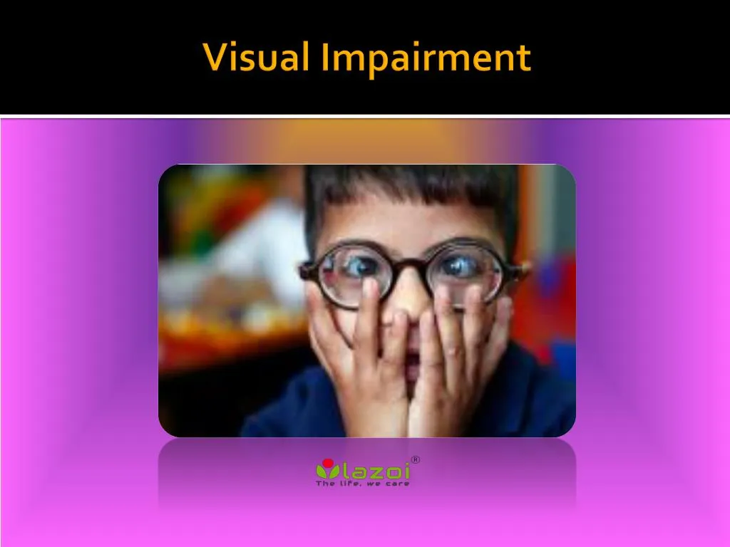 visual impairment