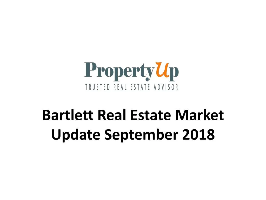 bartlett real estate market update september 2018