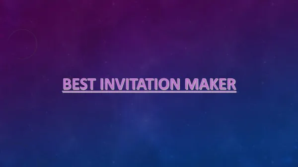 Design best Invitations at The Invitation Maker