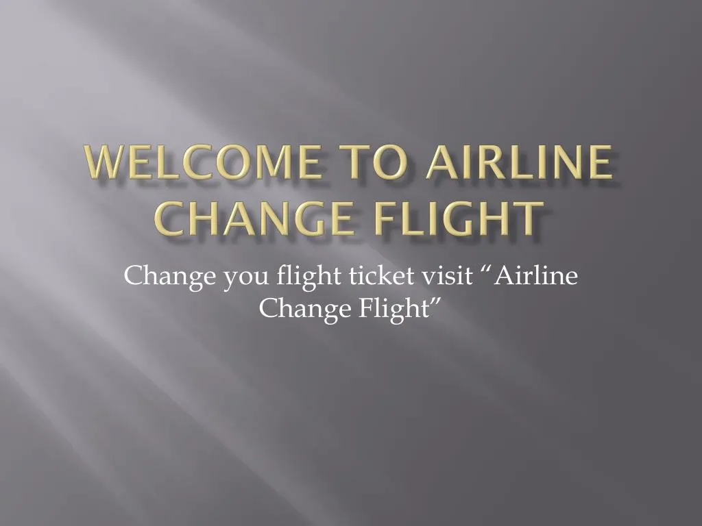 welcome to airline change flight