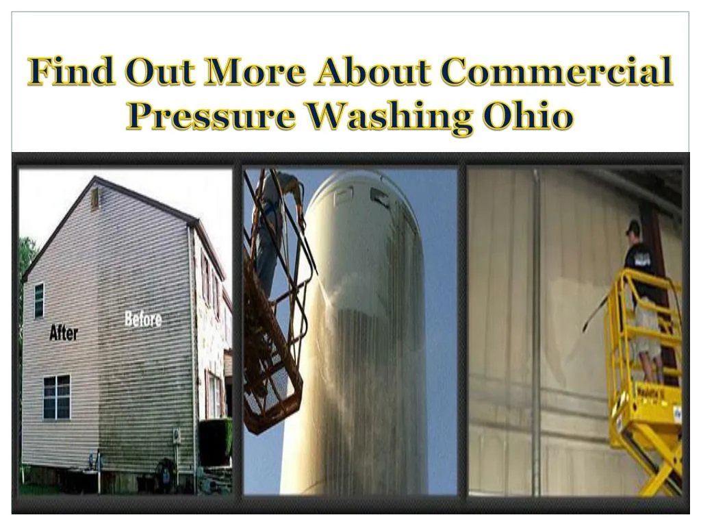 find out more about commercial pressure washing ohio