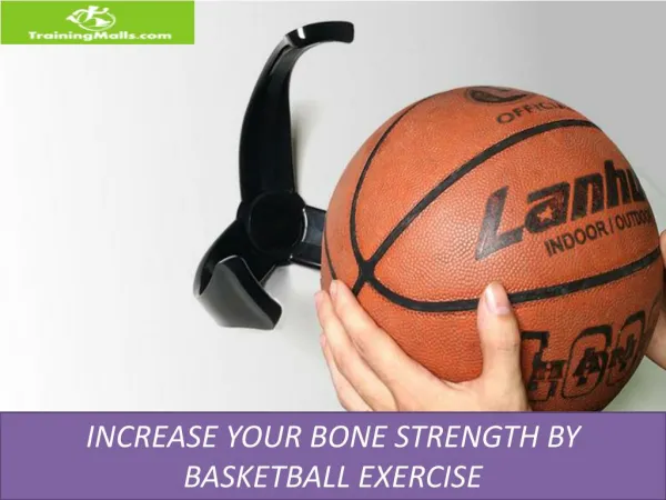 INCREASE YOUR BONE STRENGTH BY BASKETBALL EXERCISE