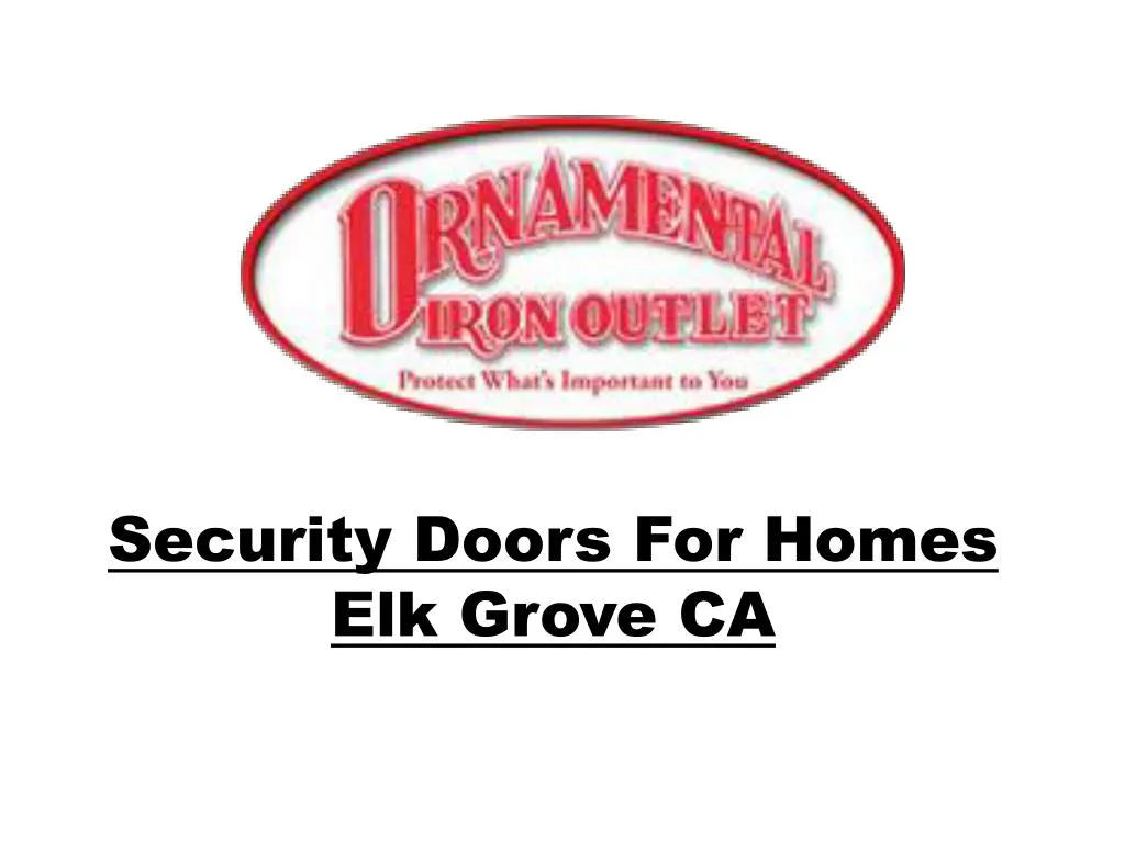 security doors for homes elk grove ca