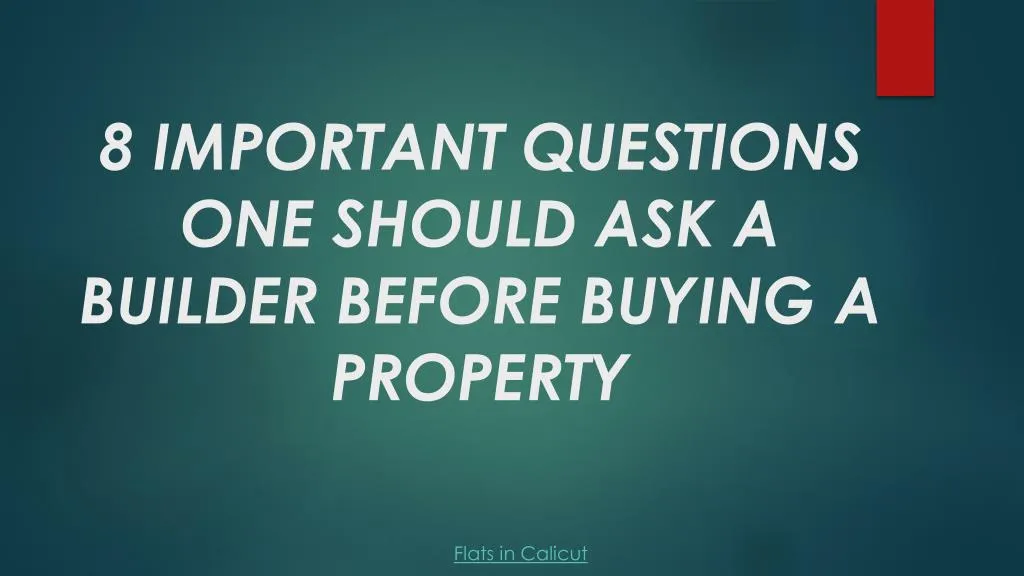 8 important questions one should ask a builder before buying a property