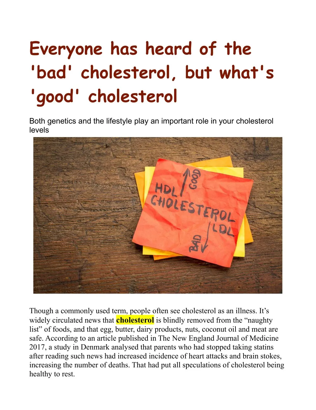 everyone has heard of the bad cholesterol