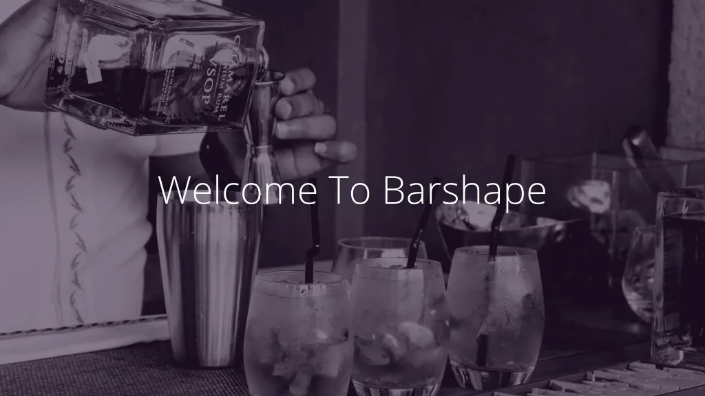 welcome to barshape