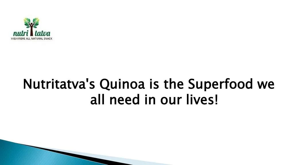 nutritatva s quinoa is the superfood we all need