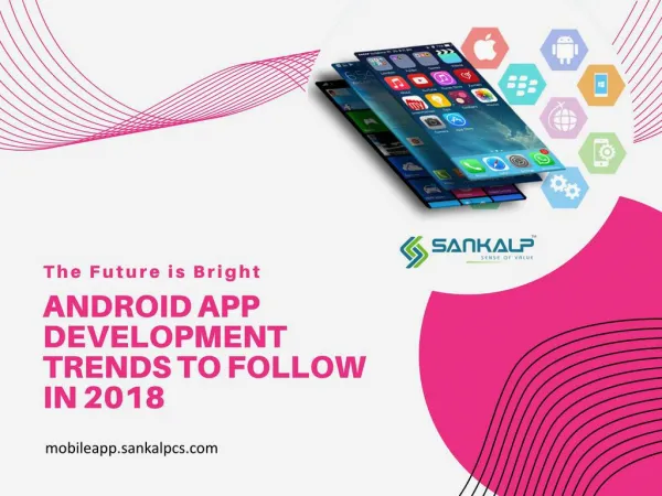 Android app development trends to follow in 2018