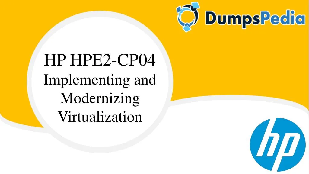 hp hpe2 cp04 implementing and modernizing
