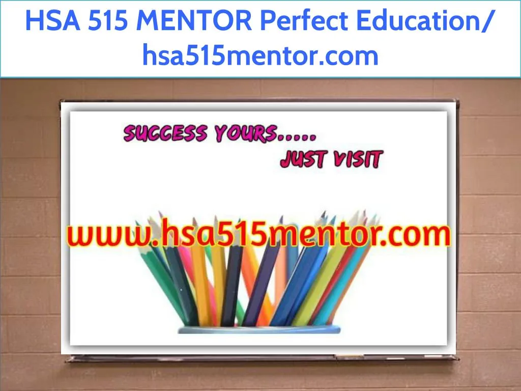 hsa 515 mentor perfect education hsa515mentor com